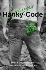 Kräuter-Code: Zehn Kurzgeschichten aus dem schwulen Leben Cover des Buches Kräuter-Code: Zehn Kurzgeschichten aus dem schwulen Leben (ISBN: 9783981522068)