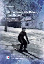 Sie machen weite Reisen, Herr Thoma! Cover des Buches Sie machen weite Reisen, Herr Thoma! (ISBN: 9783981523171)