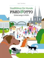 FRED & OTTO unterwegs in Köln Cover des Buches FRED & OTTO unterwegs in Köln (ISBN: 9783981532111)