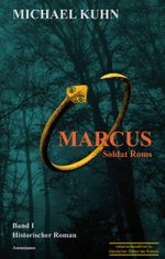 Marcus - Soldat Roms Cover des Buches Marcus - Soldat Roms (ISBN: 9783981577419)