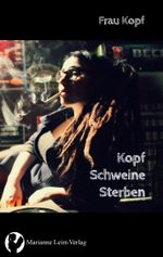 Kopf Schweine Sterben Cover des Buches Kopf Schweine Sterben (ISBN: 9783981591682)