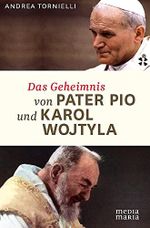 Das Geheimnis von Pater Pio und Karol Wojtyla Cover des Buches Das Geheimnis von Pater Pio und Karol Wojtyla (ISBN: 9783981594300)