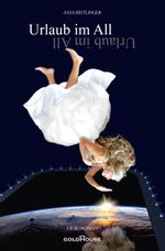 Urlaub im All Cover des Buches Urlaub im All (ISBN: 9783981609639)