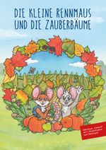 Die kleine Rennmaus und die Zauberbäume Cover des Buches Die kleine Rennmaus und die Zauberbäume (ISBN: 9783981623116)