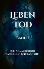 Leben Tod Cover des Buches Leben Tod (ISBN: 9783981632552)