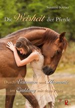 Die Weisheit der Pferde Cover des Buches Die Weisheit der Pferde (ISBN: 9783981646764)