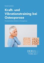 Kraft- und Vibrationstraining bei Osteoporose Cover des Buches Kraft- und Vibrationstraining bei Osteoporose (ISBN: 9783981674231)
