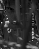 Wood & Skin: Fotografien 2010 bis 2014 mit Texten von Ursula Lübbe und Laura Ehrler Cover des Buches Wood & Skin: Fotografien 2010 bis 2014 mit Texten von Ursula Lübbe und Laura Ehrler (ISBN: 9783981680003)