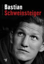Bastian Schweinsteiger Cover des Buches Bastian Schweinsteiger (ISBN: 9783981680140)