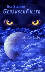 Geräuschkiller Cover des Buches Geräuschkiller (ISBN: 9783981681901)