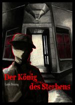 Der König des Sterbens Cover des Buches Der König des Sterbens (ISBN: 9783981689730)