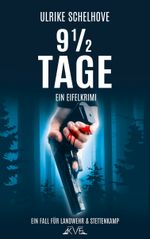 9 1/2 Tage - Ein Eifelkrimi Cover des Buches 9 1/2 Tage - Ein Eifelkrimi (ISBN: 9783981702392)