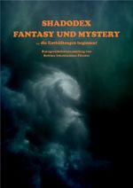 Shadodex - Fantasy und Mystery Cover des Buches Shadodex - Fantasy und Mystery (ISBN: 9783981712308)