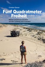 Fünf Quadratmeter Freiheit Cover des Buches Fünf Quadratmeter Freiheit (ISBN: 9783981717433)