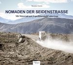 Nomaden der Seidenstraße Cover des Buches Nomaden der Seidenstraße (ISBN: 9783981717457)