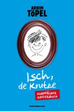 Isch, de Krutze – Kurpfälzer Kinderbuch Cover des Buches Isch, de Krutze – Kurpfälzer Kinderbuch (ISBN: 9783981729443)