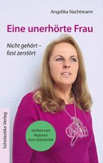 Eine unerhörte Frau Cover des Buches Eine unerhörte Frau (ISBN: 9783981739596)