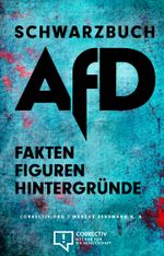 Schwarzbuch AfD Cover des Buches Schwarzbuch AfD (ISBN: 9783981740035)