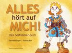 ALLES hört auf MICH! Cover des Buches ALLES hört auf MICH! (ISBN: 9783981761207)