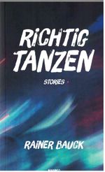 Richtig Tanzen Cover des Buches Richtig Tanzen (ISBN: 9783981765144)