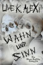 Wahn und Sinn Cover des Buches Wahn und Sinn (ISBN: 9783981767957)