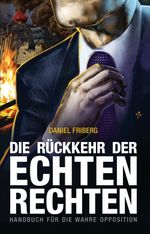 Die Rückkehr der echten Rechten Cover des Buches Die Rückkehr der echten Rechten (ISBN: 9783981806502)
