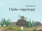 Opilio wipp-hopp Cover des Buches Opilio wipp-hopp (ISBN: 9783981807226)
