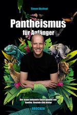 Pantheismus für Anfänger Cover des Buches Pantheismus für Anfänger (ISBN: 9783981810257)