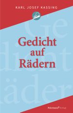Gedicht auf Rädern Cover des Buches Gedicht auf Rädern (ISBN: 9783981815290)