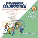 Next Generation Collaboration: Befreie die kreative Kraft kollektiver Intelligenz (Success Factor Modeling I-III, Band 2) Cover des Buches Next Generation Collaboration: Befreie die kreative Kraft kollektiver Intelligenz (Success Factor Modeling I-III, Band 2) (ISBN: 9783981847277)