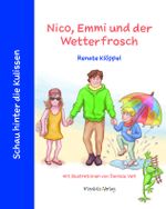 Nico, Emmi und der Wetterfrosch Cover des Buches Nico, Emmi und der Wetterfrosch (ISBN: 9783981848472)
