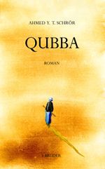 Qubba Cover des Buches Qubba (ISBN: 9783981855708)