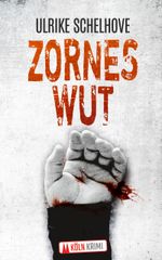 Zorneswut-Kölnkrimi Cover des Buches Zorneswut-Kölnkrimi (ISBN: 9783981857870)
