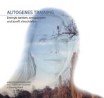Autogenes Training Cover des Buches Autogenes Training (ISBN: 9783981864526)