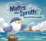 Mattes von Sprotte, Küstengeschichte(n) für Kinder Cover des Buches Mattes von Sprotte, Küstengeschichte(n) für Kinder (ISBN: 9783981869620)