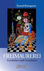 Freimaurerei: Geschichte und Grundsätze Cover des Buches Freimaurerei: Geschichte und Grundsätze (ISBN: 9783981874143)