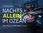 Nachts allein im Ozean. Mein Weg durch die Ocean's Seven Cover des Buches Nachts allein im Ozean. Mein Weg durch die Ocean's Seven (ISBN: 9783981879827)