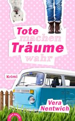 Tote machen Träume wahr Cover des Buches Tote machen Träume wahr (ISBN: 9783981880601)