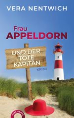 Frau Appeldorn und der tote Kapitän Cover des Buches Frau Appeldorn und der tote Kapitän (ISBN: 9783981880694)