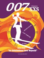 007 XXS - 50 Jahre James Bond - Im Geheimdienst Ihrer Majestät Cover des Buches 007 XXS - 50 Jahre James Bond - Im Geheimdienst Ihrer Majestät (ISBN: 9783981903256)