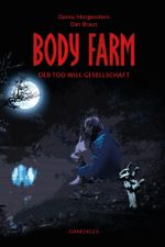 BODY FARM Cover des Buches BODY FARM (ISBN: 9783981903270)