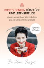 Positiv Denken für Glück und Lebensfreude Cover des Buches Positiv Denken für Glück und Lebensfreude (ISBN: 9783981918816)