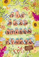 Die Buchstabenfinken Cover des Buches Die Buchstabenfinken (ISBN: 9783981930399)