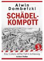 RAY CULLAN / SCHÄDEL-KOMPOTT Cover des Buches RAY CULLAN / SCHÄDEL-KOMPOTT (ISBN: 9783981937879)
