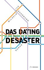 Das Dating Desaster Cover des Buches Das Dating Desaster (ISBN: 9783981949360)