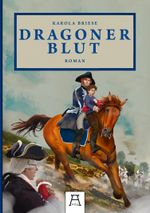 Dragonerblut Cover des Buches Dragonerblut (ISBN: 9783981954524)
