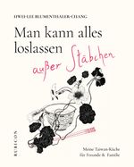 Man kann alles loslassen außer Stäbchen Cover des Buches Man kann alles loslassen außer Stäbchen (ISBN: 9783981957822)