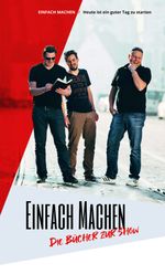 Einfach Machen Cover des Buches Einfach Machen (ISBN: 9783981987805)