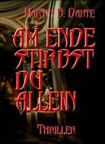 Am Ende stirbst du allein Cover des Buches Am Ende stirbst du allein (ISBN: 9783981996661)
