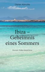 Ibiza – Geheimnis eines Sommers Cover des Buches Ibiza – Geheimnis eines Sommers (ISBN: 9783982017105)
